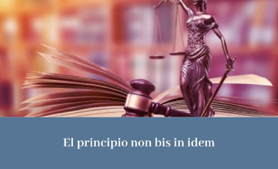 EL PRINCIPIO NON BIS IN IDEM